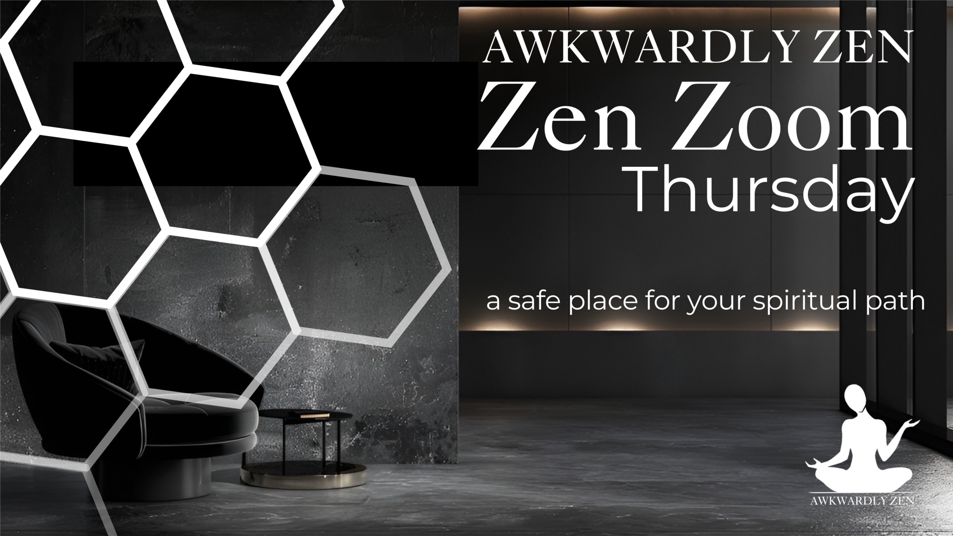 AZ Zen Zoom - Thursday - A safe place for your spiritual path
